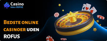 Oplev Casinoer Uden Om ROFUS Oplev Casinoer Uden Om ROFUS