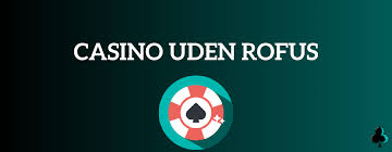 Udenlandske Casinoer Uden Rufus Alt Du Behöver At Vide Udenlandske Casinoer Uden Rufus Alt Du Behöver At Vide