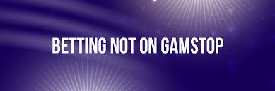 Discovering Non GamStop Bookmakers An Alternative Betting Experience Discovering Non GamStop Bookmakers An Alternative Betting Experience