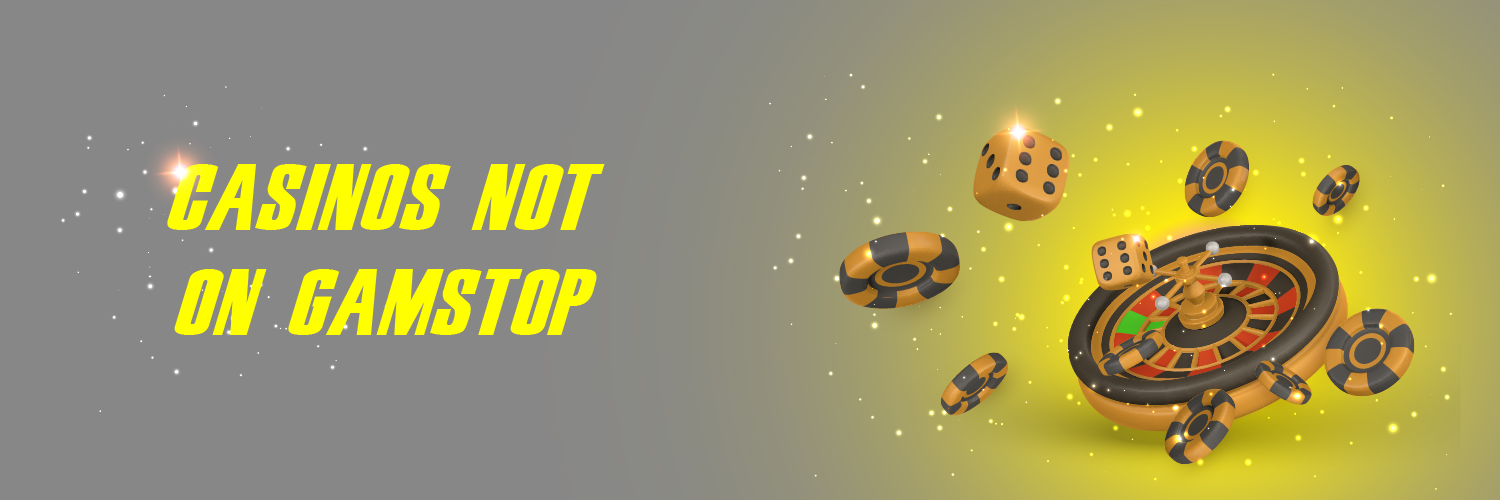 Explore Non-Gamstop Casinos Your Ultimate Guide