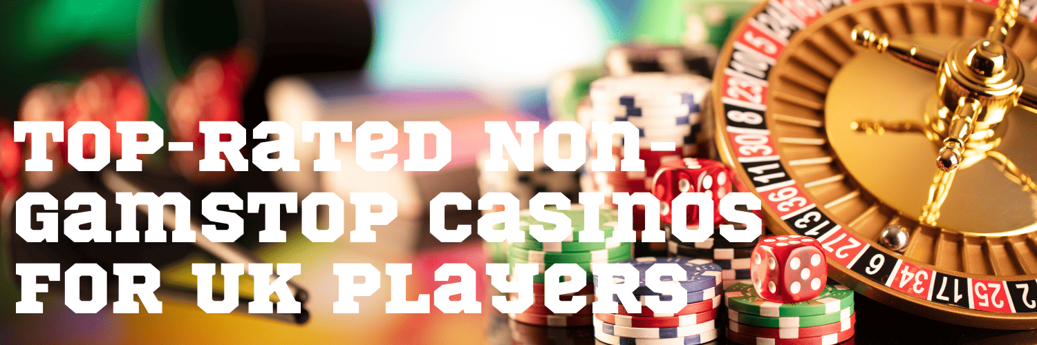 Exploring Casinos Not Registered on Gamstop 1773445957
