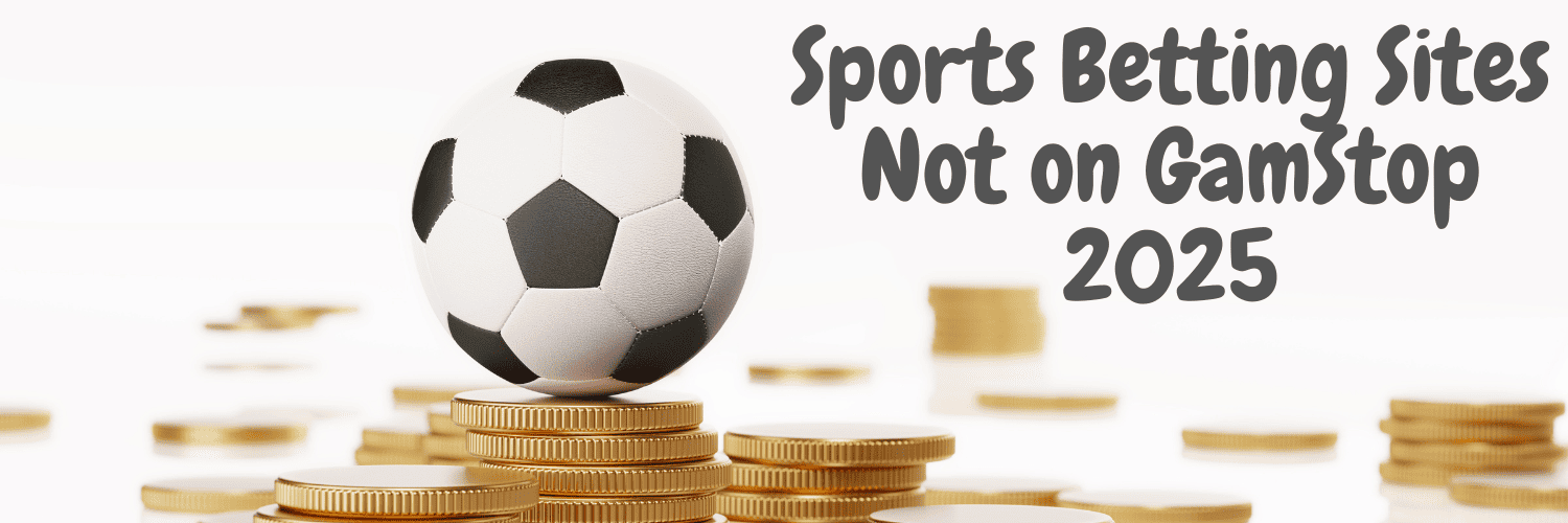 Exploring Sports Betting Sites Not on GamStop -1112246386