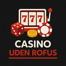 Danske Casino Uden ROFUS - En Guide til Spiloplevelser Danske Casino Uden ROFUS - En Guide til Spiloplevelser